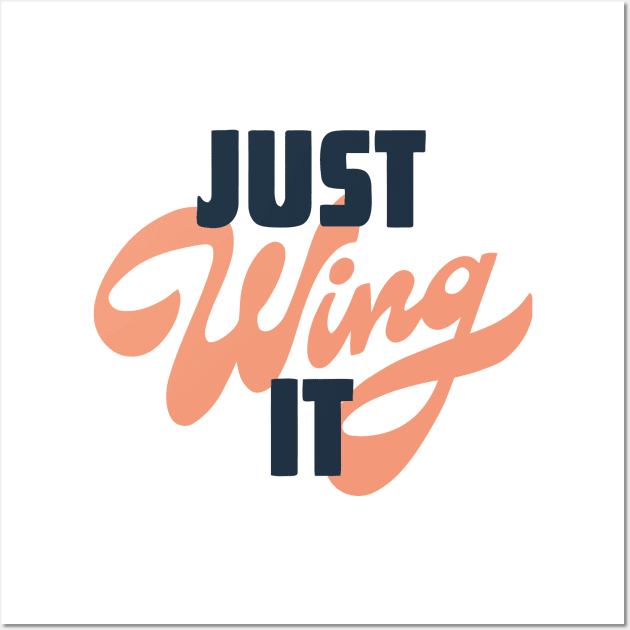 Just wing it Wall Art by ToufikDesign